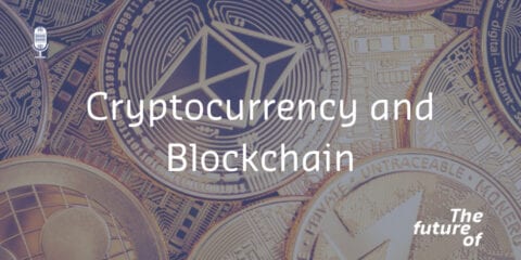 Future of Cryptocurrency and Blockchain podcast image